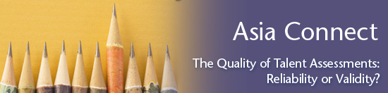 Asia Connect - The quality of talent assessments