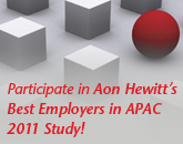 Participate in Aon Hewitt's Best Employers in APAC Study 2011