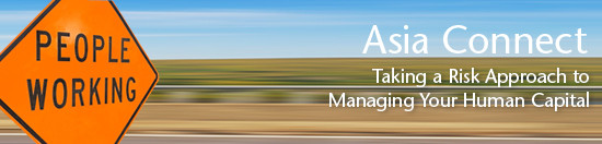 Asia Connect - Taking a Risk Approach to Managing Your Human Capital
