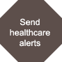 Send healthcare alerts