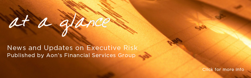 At-a-Glance: News and Updates on Executive Risk