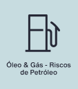 Óleo & Gás - Riscos do Petróleo