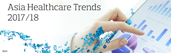 Aon Asia Healthcare Trends 2017/18