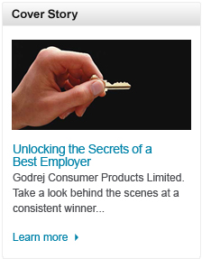 Cover Story: Unlocking the Secrets of a Best Employer : Godrej Consumer Products Limited