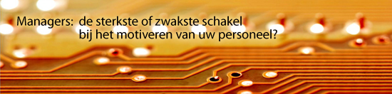 Managers: de sterkste of zwakste schakel bij het motiveren van uw personeel?
