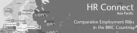 HR Connect Asia Pacific: Comparative Employment Risks in the BRIC Countries