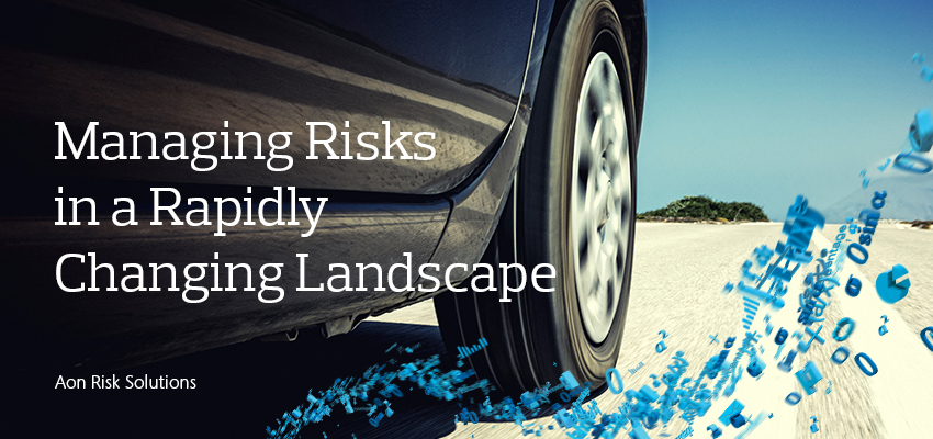 Managing Risks in a Rapidly Changing Landscape