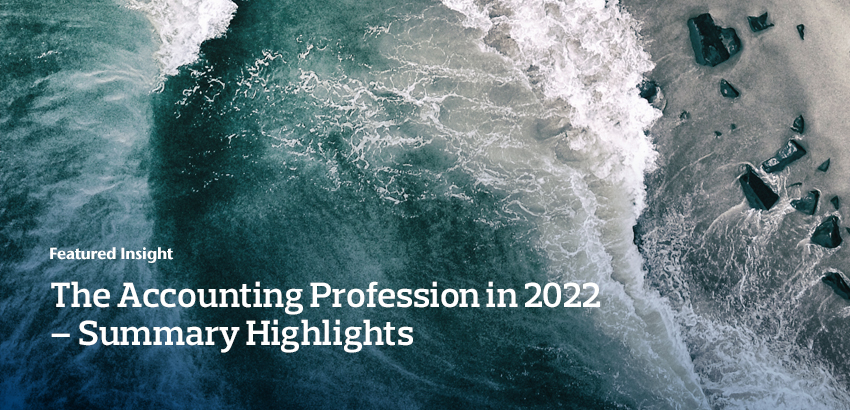The Accounting Profession in 2022 – Summary Highlights