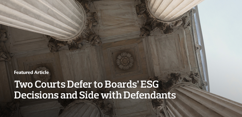 Two Courts Defer to Boards’ ESG Decisions and Side with Defendants