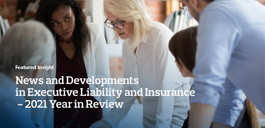 News and Developments in Executive Liability and Insurance – 2021 Year in Review