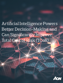 Artificial Intelligence Powers Better Decision-Making and Can Significantly Improve Total Cost of Risk (TCoR)