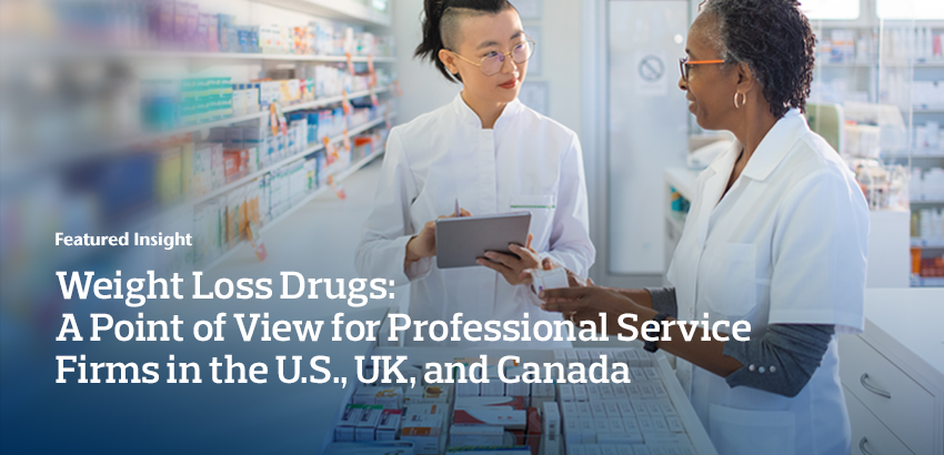 Weight Loss Drugs: A Point of View for Professional Service Firms in the U.S., UK, and Canada 