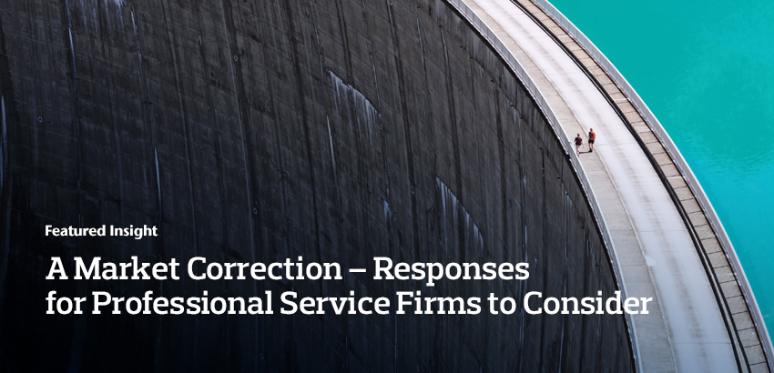 A Market Correction – Responses for Professional Service Firms to Consider