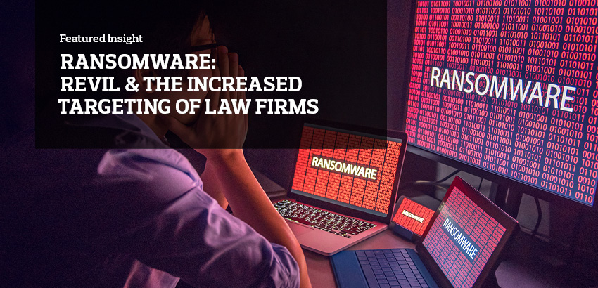 Ransomware: REvil & the Increased Targeting of Law Firms