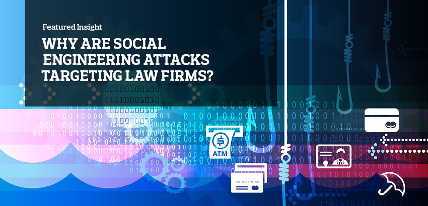 Why are social engineering attacks targeting law firms?