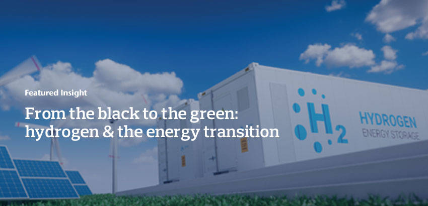 From the black to the green: hydrogen & the energy transition