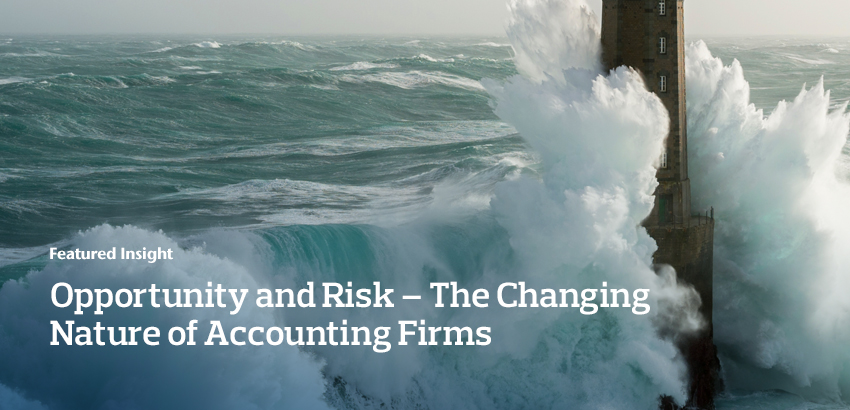 Opportunity and Risk - The Changing Nature of Accounting Firms