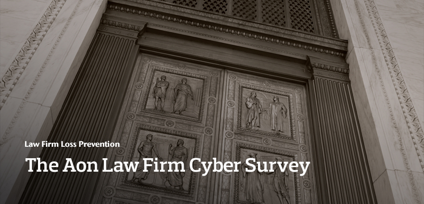 Law Firm Loss Prevention The Aon Law Firm Cyber Survey 2022