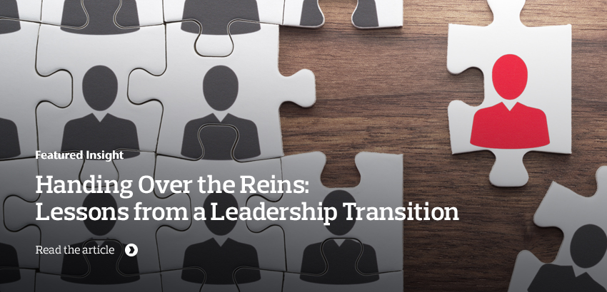 Handing Over the Reins: Lessons from a Leadership Transition