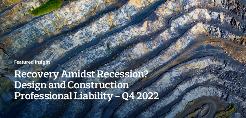 Recovery Amidst Recession? Design and Construction Professional Liability – Q4 2022