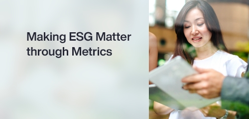 Making ESG Matter through Metrics