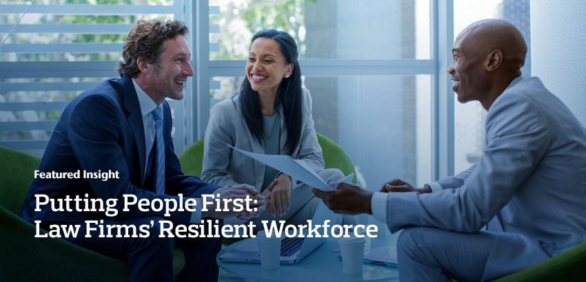 Putting people first: law firms’ resilient workforce