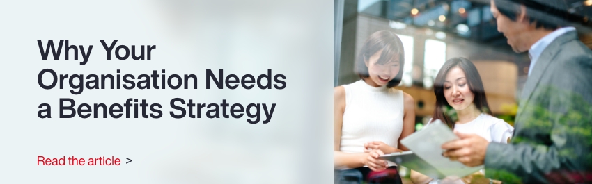Why Your Organisation Needs a Benefits Strategy