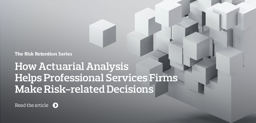 How Actuarial Analysis Helps Professional Services Firms Make Risk-related Decisions