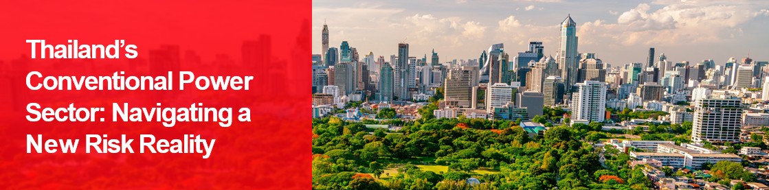 Thailand's Conventional Power Sector: Navigating a New Risk Reality