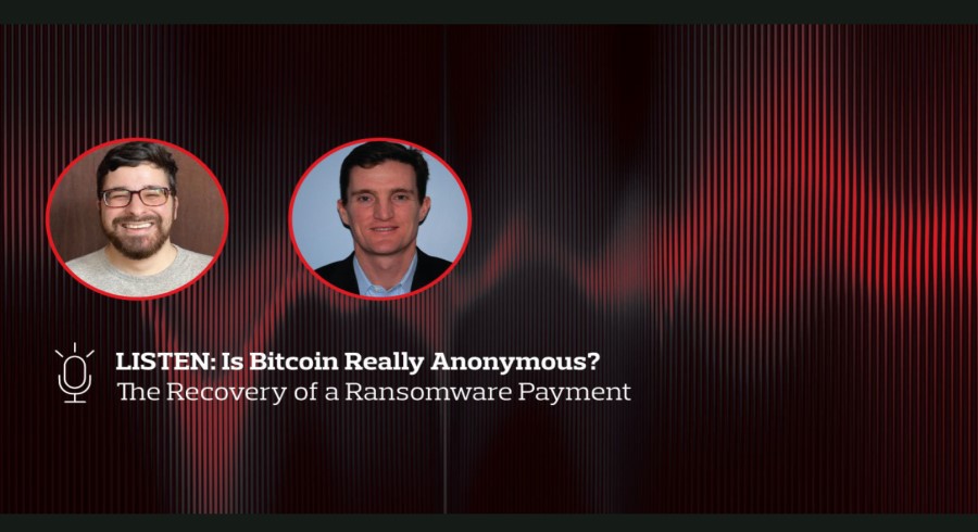 Podcast: Is Bitcoin Really Anonymous? The Recovery of a Ransomware Payment