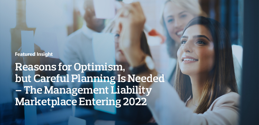 Reasons for Optimism, but Careful Planning Is Needed – the Management Liability 