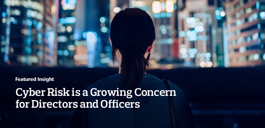 Cyber Risk is a Growing Concern for Directors and Officers