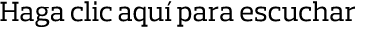 Haga clic aquí para escuchar